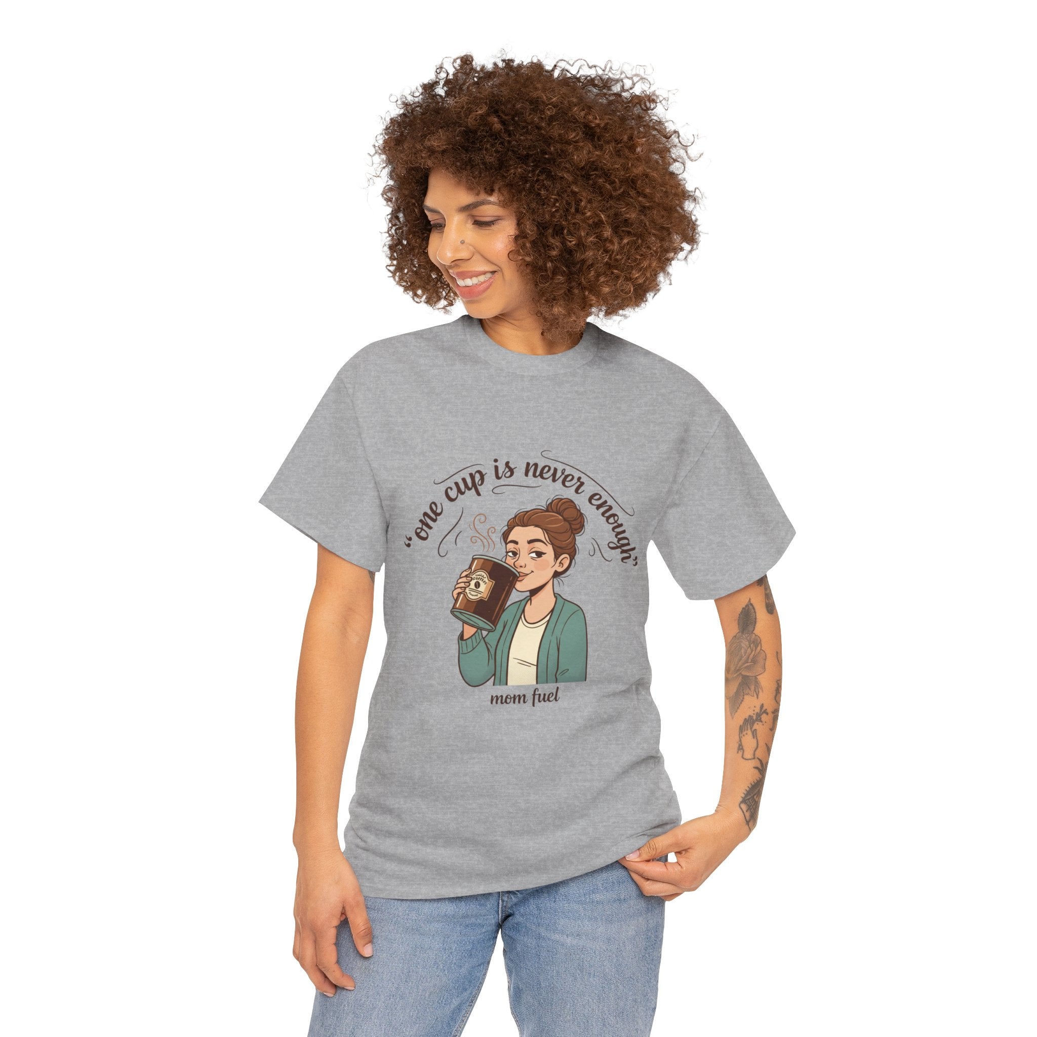 Coffee Lover Tee — "One Cup Is Never Enough" Mom Fuel Graphic Shirt