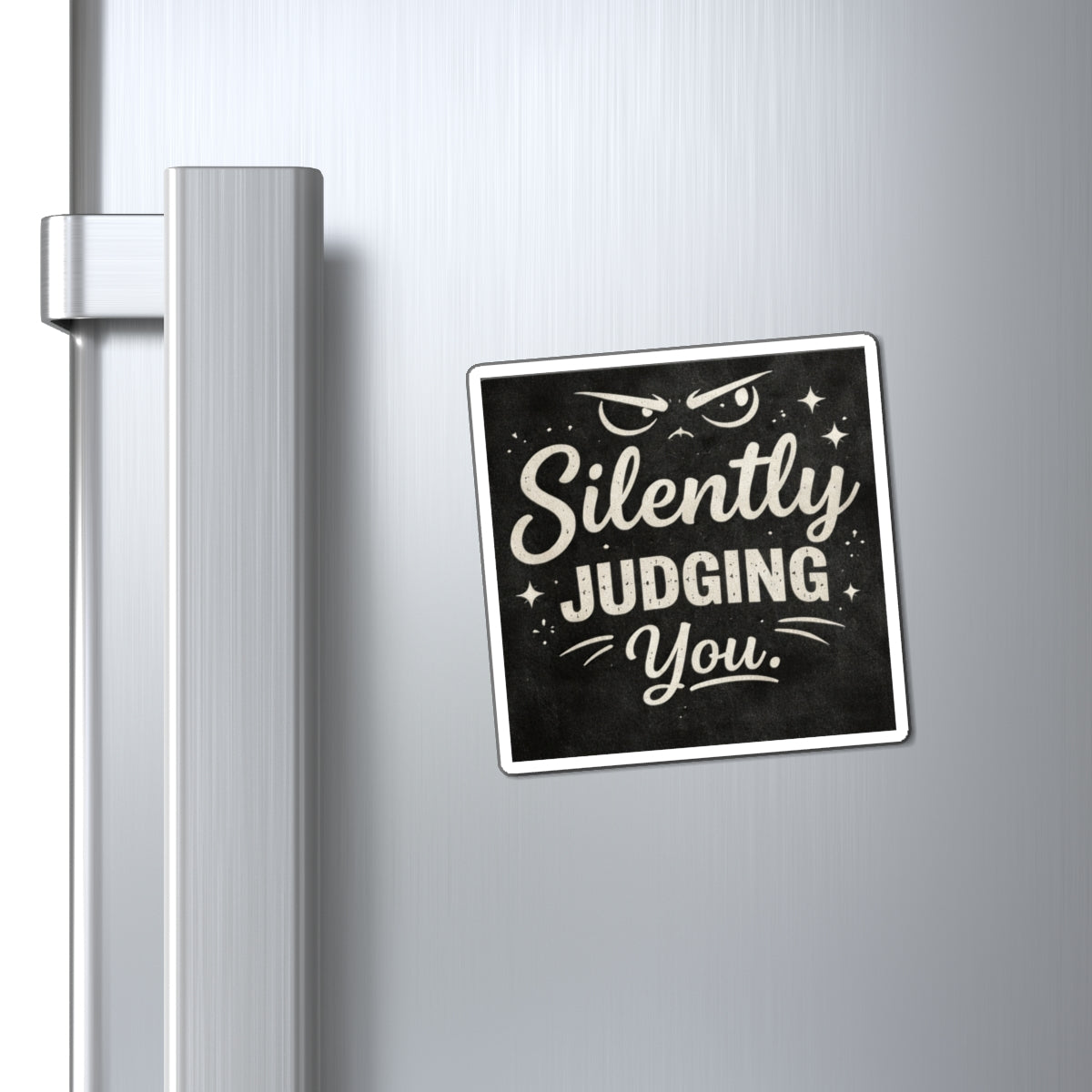 Silently Judging You Magnet — Funny Chalkboard Refrigerator Magnet, Sarcastic Home Décor Gift