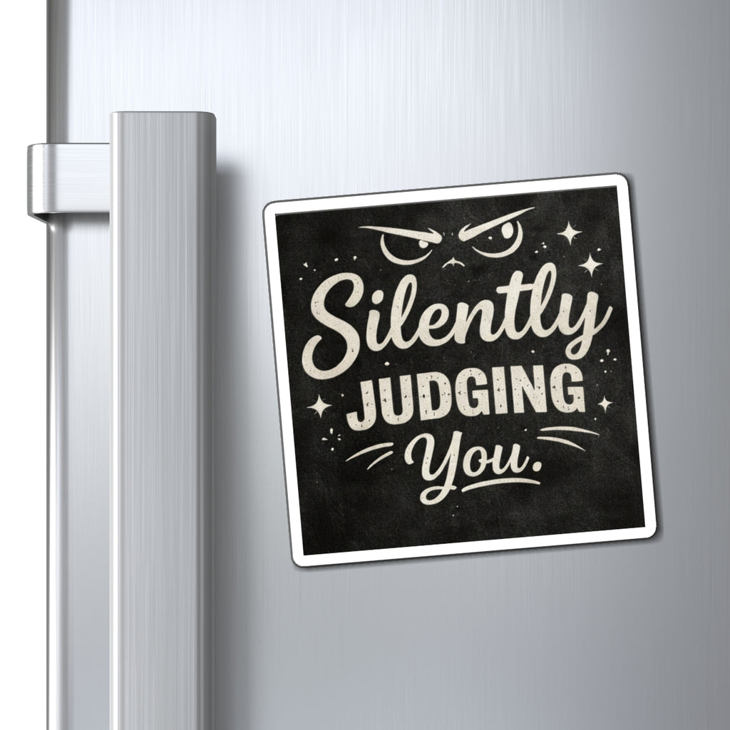 Silently Judging You Magnet — Funny Chalkboard Refrigerator Magnet, Sarcastic Home Décor Gift