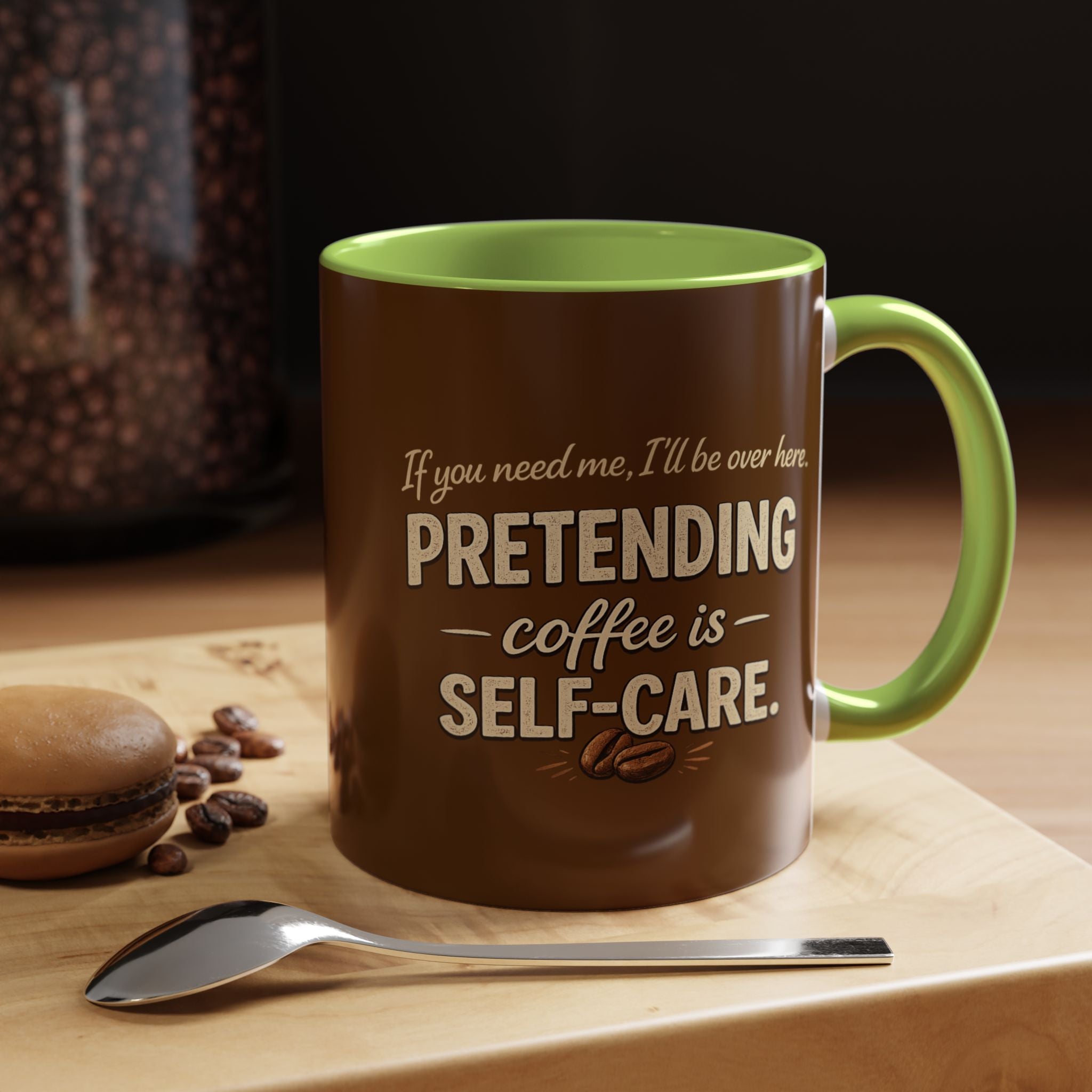 Coffee Mug — "Pretending Coffee Is Self-Care" Funny Ceramic Accent Mug