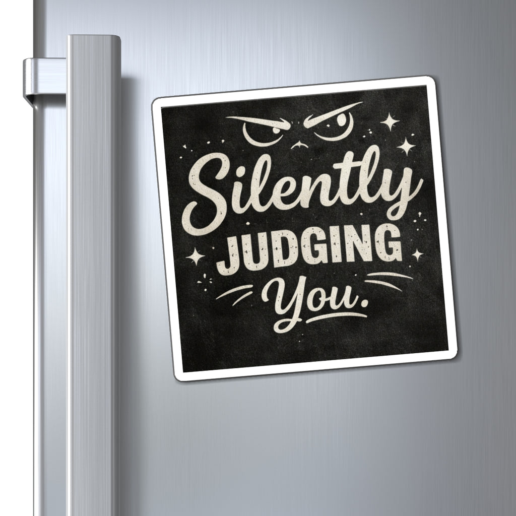 Silently Judging You Magnet — Funny Chalkboard Refrigerator Magnet, Sarcastic Home Décor Gift